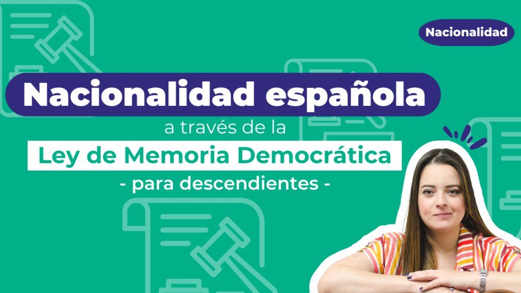 Nacionalidad española a través de la Ley de Memoria Democrática para descendientes