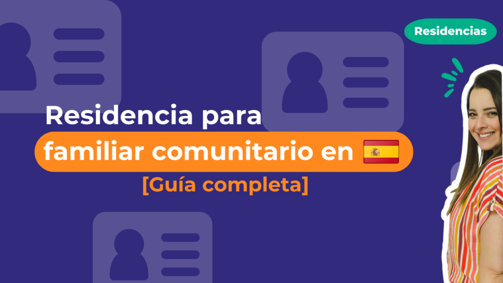 Residencia para familiar comunitario en España [Guía completa]