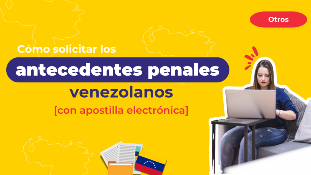 Cómo solicitar los antecedentes penales venezolanos con apostilla electrónica