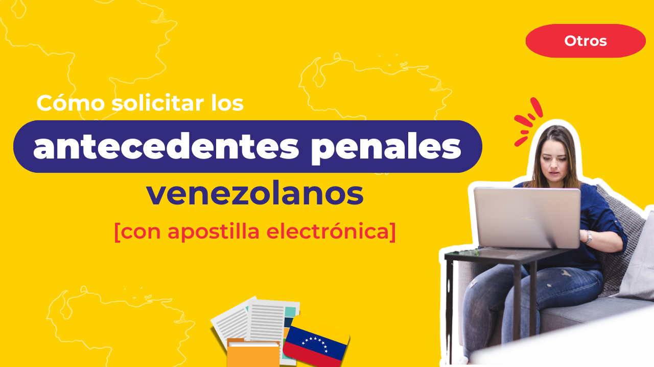 Cómo solicitar los antecedentes penales venezolanos con apostilla electrónica