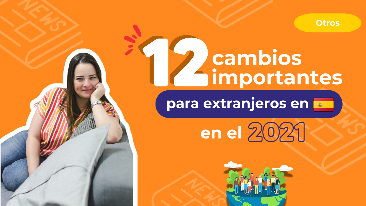 12 cambios importantes para extranjeros en el 2021