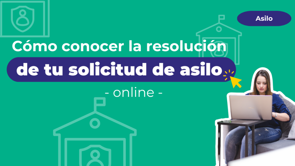 Cómo conocer la resolución de tu solicitud de asilo online