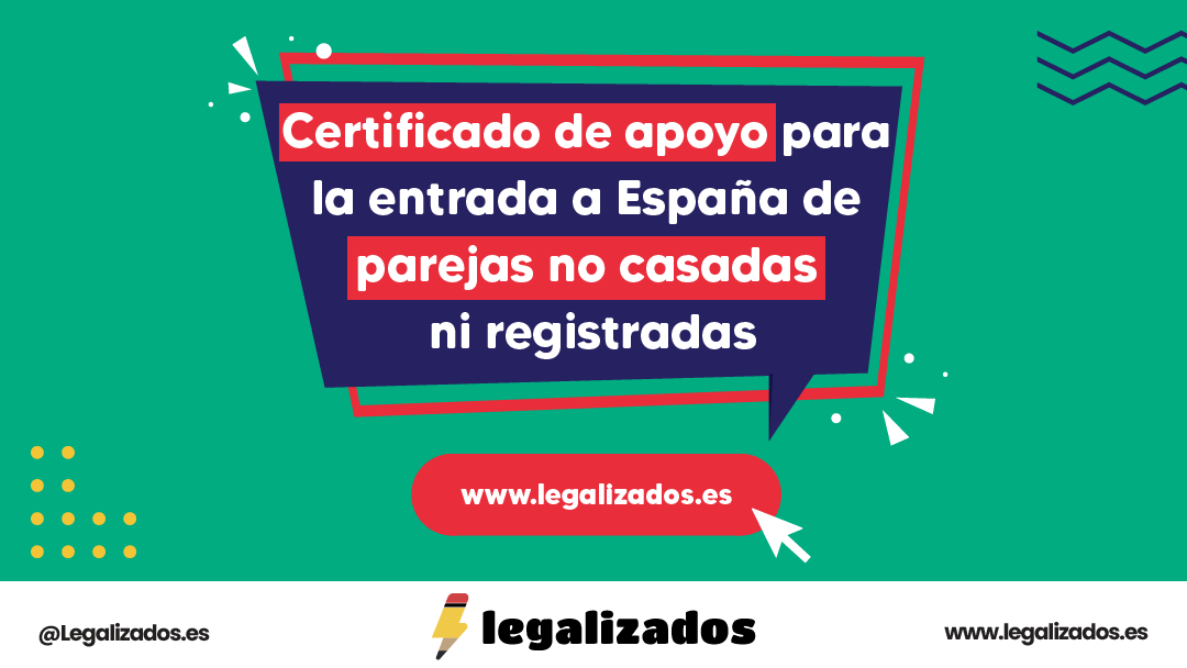 Certificado de apoyo para la entrada a España de parejas no casadas ni registradas