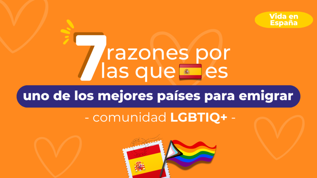 7 razones por las que España es uno de los mejores países para emigrar: Comunidad LGBTIQ+