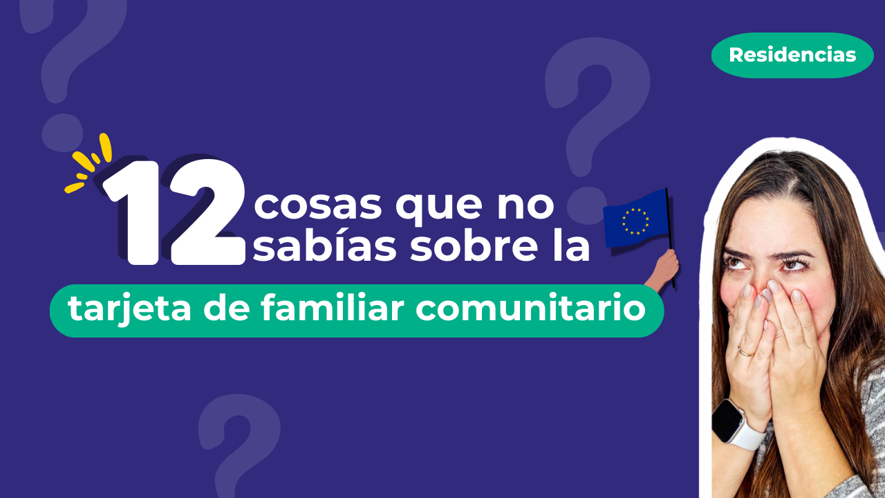 12 cosas que no sabías sobre la tarjeta de familiar comunitario