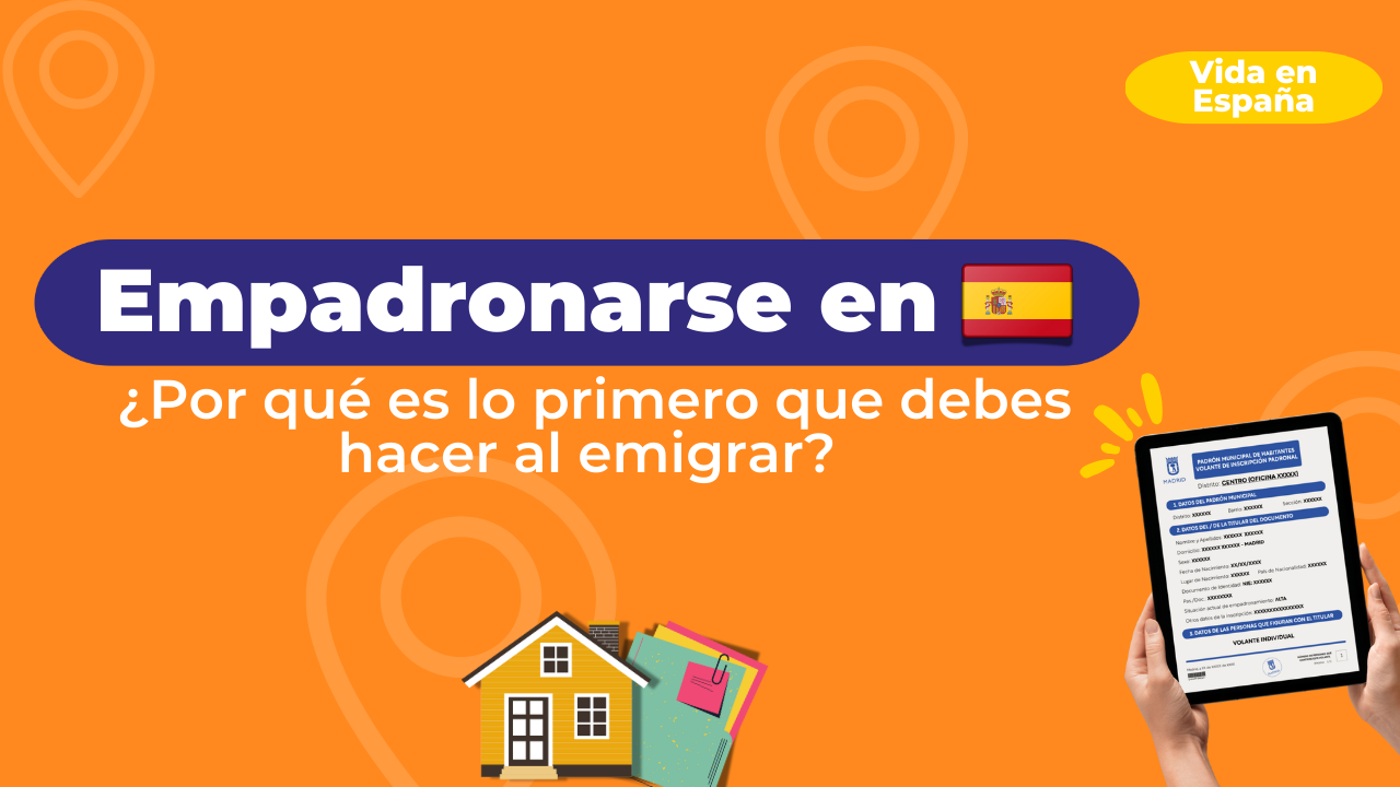 Empadronarse en España: ¿Por qué es lo primero que debes hacer al emigrar?