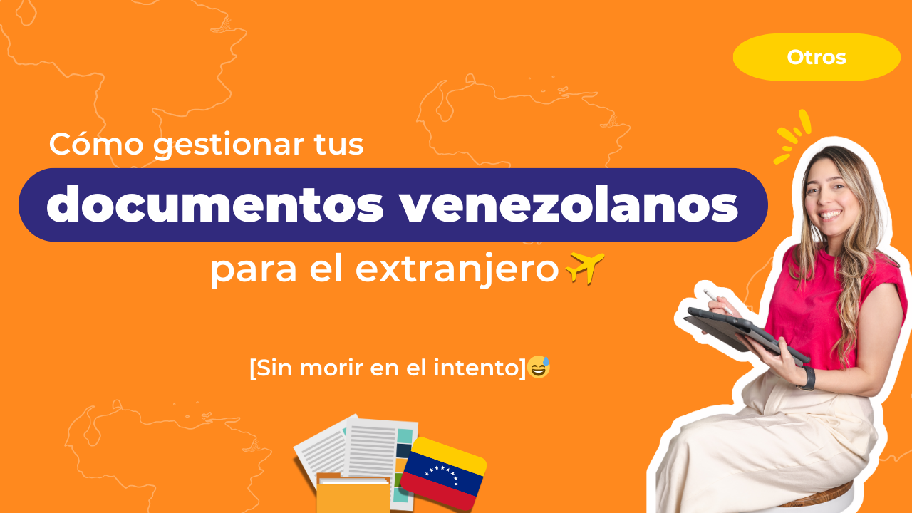 Cómo gestionar tus documentos venezolanos para el extranjero sin morir en el intento