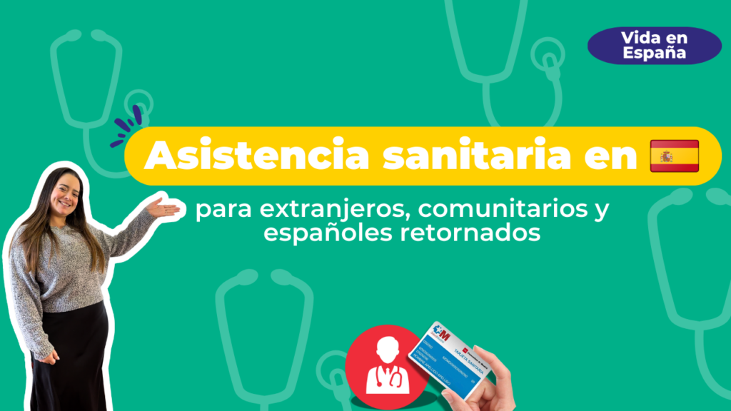 Asistencia sanitaria en España para extranjeros, comunitarios y españoles retornados [Guía completa]