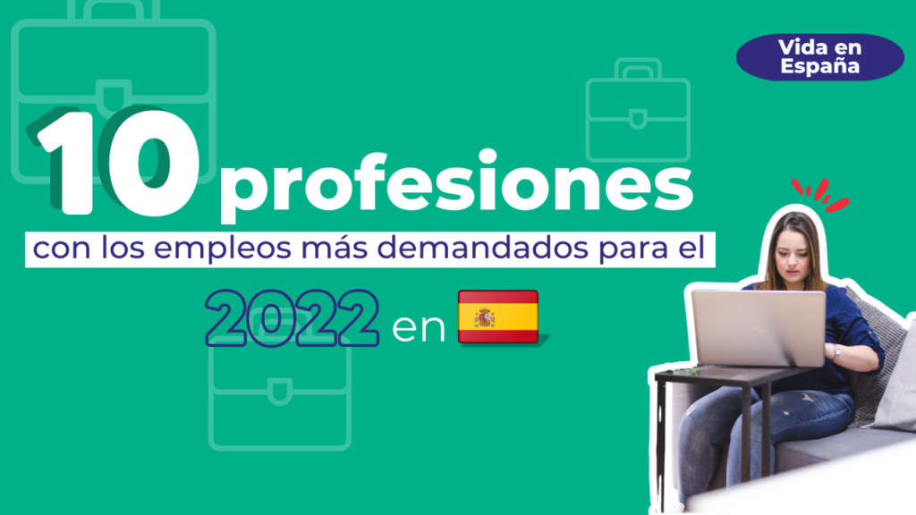 10 profesiones con los empleos más demandados para el 2022 en España