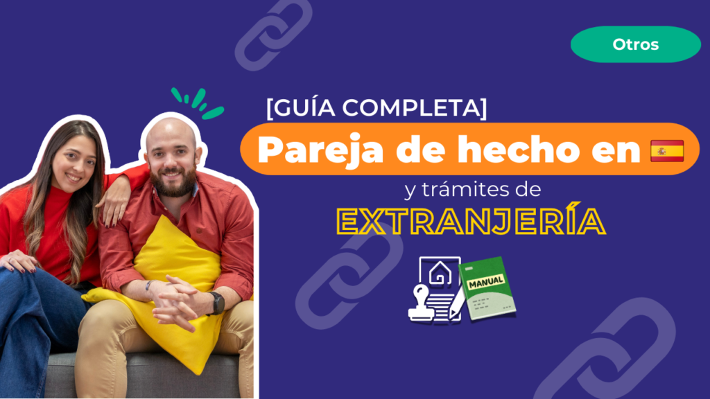Pareja de hecho en España y trámites de extranjería - Guía completa