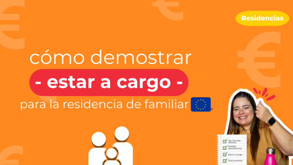 Cómo demostrar "estar a cargo" para residencia de familiar comunitario