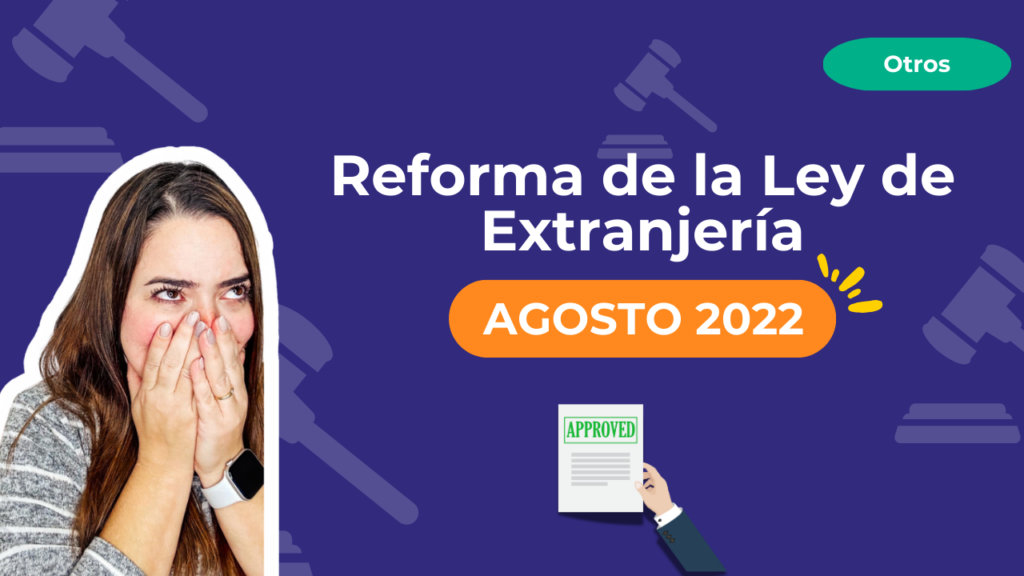 Reforma de la Ley de Extranjería - agosto 2022
