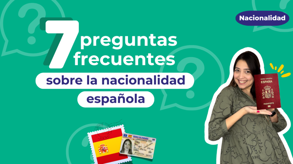 5 preguntas frecuentes sobre la nacionalidad española