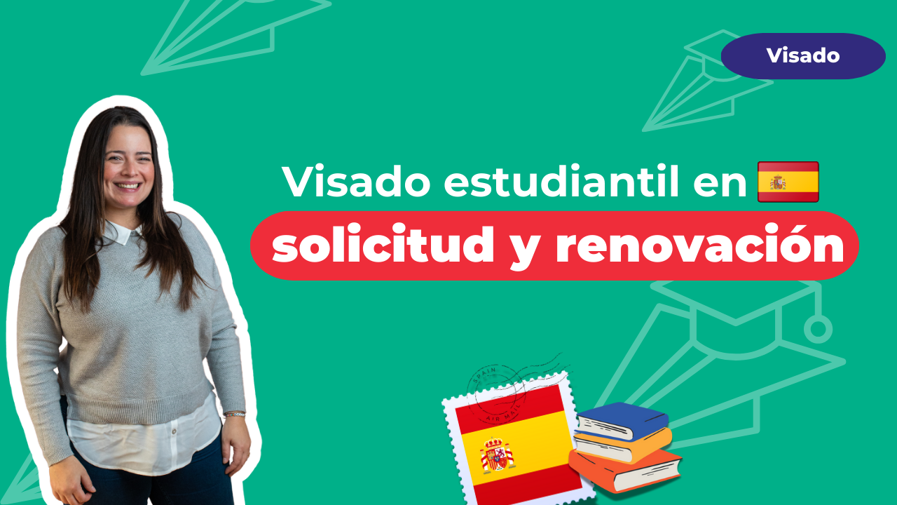 Visado estudiantil en España: solicitud y renovación