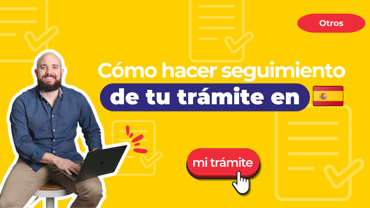 Cómo hacer seguimiento a tu trámite en España