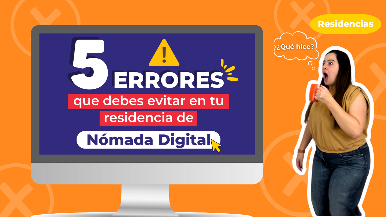 5 errores que debes evitar en tu residencia de nómada digital